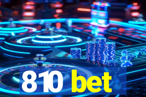 810 bet